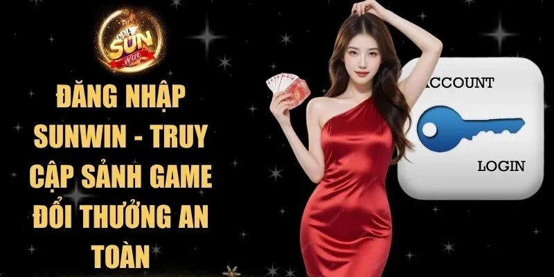 Đăng Nhập Sunwin - Truy Cập Sảnh Game Đổi Thưởng An Toàn 8 Sunwin Đăng Nhập Sunwin - Truy Cập Sảnh Game Đổi Thưởng An Toàn